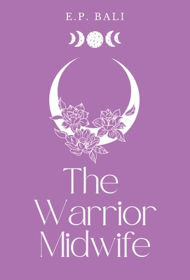 The Warrior Midwife (Pastel Edition) 0645465046 Book Cover