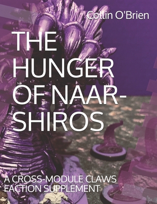 The Hunger of Naar-Shiros: A Cross-Module Claws... B095Q5WWR9 Book Cover