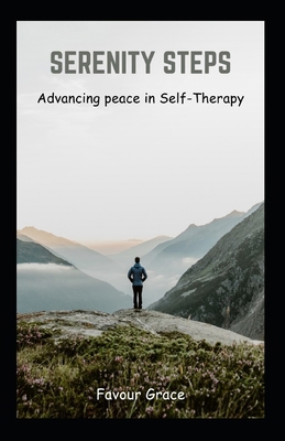 Serenity Steps: Advancing Peace in Self-Therapy            Book Cover