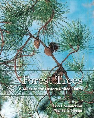 Forest Trees: A Guide To The Eastern United States 0131138944 Book Cover