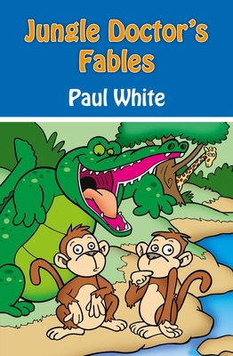 Jungle Doctor's Fables 1845506081 Book Cover