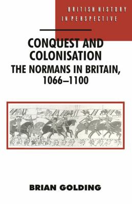 Conquest and Colonisation: The Normans in Brita... 0333429184 Book Cover