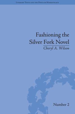 Fashioning the Silver Fork Novel 1848932073 Book Cover