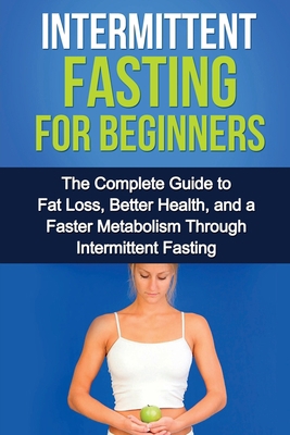 Intermittent Fasting For Beginners: The complet... 1761030590 Book Cover