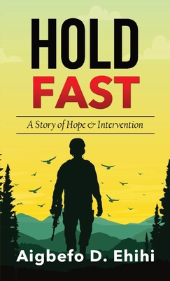 Hold Fast: A Story of Hope & Intervention B0DB3FLHFY Book Cover