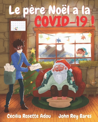 Le père Noël a la COVID-19! [French] 1777692512 Book Cover