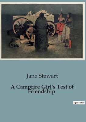 A Campfire Girl's Test of Friendship B0CBWD5CJB Book Cover