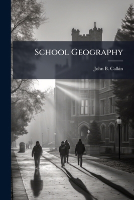 School Geography: Especially Prepared for use i... 1175547948 Book Cover