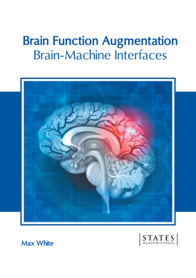 Brain Function Augmentation: Brain-Machine Inte... 1639890874 Book Cover