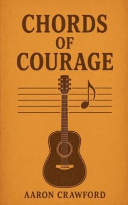 Chords of Courage B0G4DWXXJP Book Cover