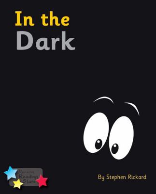 In the Dark: Phonics Phase 4 (Reading Stars Pho... 1781277826 Book Cover