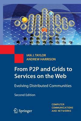 From P2P and Grids to Services on the Web: Evol... 1447157613 Book Cover