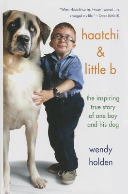 Haatchi and Little B: The Inspiring True Story ... [Large Print] 1410471497 Book Cover