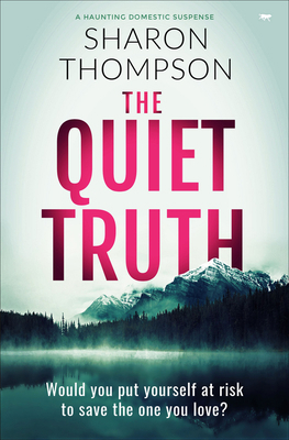 The Quiet Truth: A Haunting Domestic Drama Full... 1913942147 Book Cover