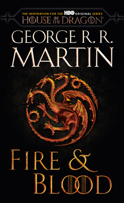 Fire & Blood (HBO Tie-In Edition): 300 Years Be... 0593598016 Book Cover