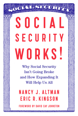 Social Security Works!: Why Social Security Isn... 1620970376 Book Cover