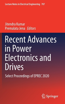 Recent Advances in Power Electronics and Drives... 9811585857 Book Cover