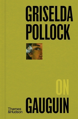 Griselda Pollock on Gauguin 0500027722 Book Cover