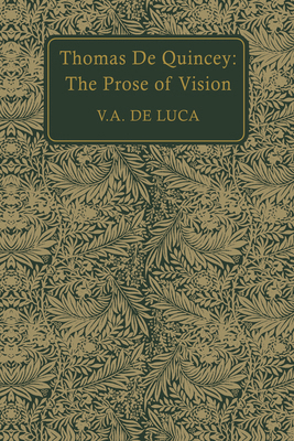 Thomas de Quincey: The Prose of Vision 1442639792 Book Cover