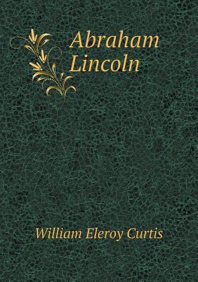 Abraham Lincoln 5518489986 Book Cover