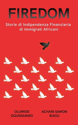 Firedom: Storie di Indipendenza Finanziaria di ... [Italian] 1088141439 Book Cover