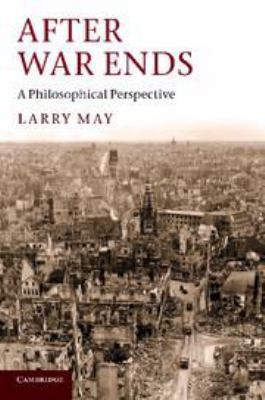 After War Ends: A Philosophical Perspective 1139088106 Book Cover