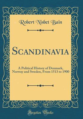 Scandinavia: A Political History of Denmark, No... 0266535887 Book Cover