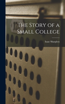 The Story of a Small College 1018217282 Book Cover