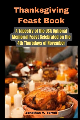 Thanksgiving Feast Book: A Tapestry of the USA ... B0CNXLXZDB Book Cover