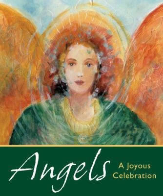 Angels: A Joyous Celebration 0762406054 Book Cover