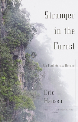 Stranger in the Forest : On Foot Across Borneo B008YFDUO6 Book Cover