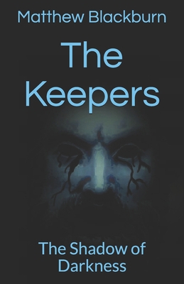The Keepers: The Shadow of Darkness 1696118093 Book Cover