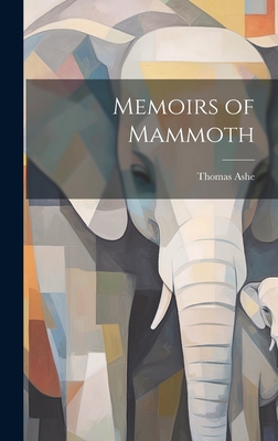 Memoirs of Mammoth 1020635029 Book Cover