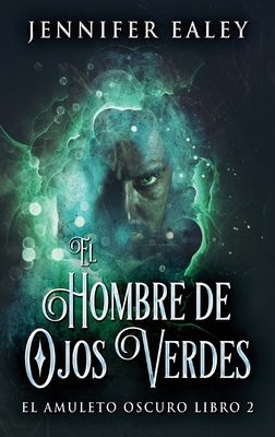 El Hombre de Ojos Verdes [Spanish] [Large Print] 4824162289 Book Cover