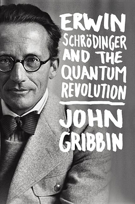 Erwin Schrodinger and the Quantum Revolution 1118299264 Book Cover