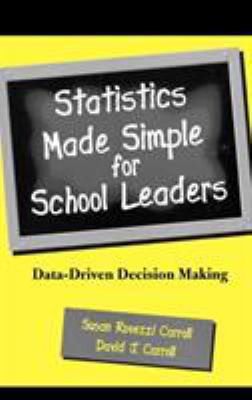 Statistics Made Simple for School Leaders: Data... 0810844818 Book Cover