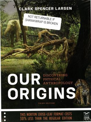 Our Origins: Discovering Physical Anthropology 0393123847 Book Cover