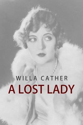 A Lost Lady 1536839108 Book Cover