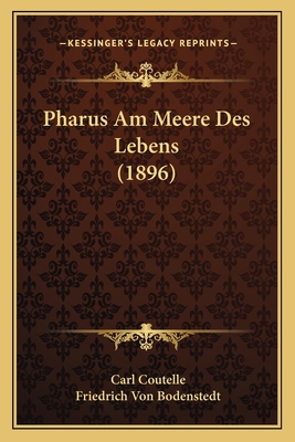Pharus Am Meere Des Lebens (1896) [German] 1167734475 Book Cover