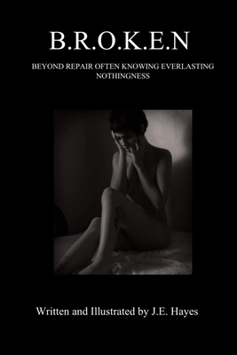 B.R.O.K.E.N: Beyond Repair Often Knowing Everla... B0874PDP2L Book Cover
