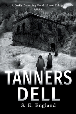 Tanners Dell: Darkly Disturbing Occult Horror 1533393087 Book Cover