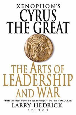 Xenophon's Cyrus the Great: The Arts of Leaders... 0312364695 Book Cover