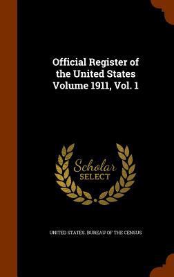 Official Register of the United States Volume 1... 1343746701 Book Cover