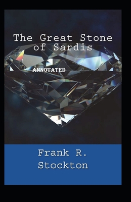 The Great Stone of Sardis annotated B087SGC6J8 Book Cover