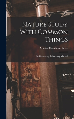 Nature Study With Common Things: An Elementary ... 1018399569 Book Cover
