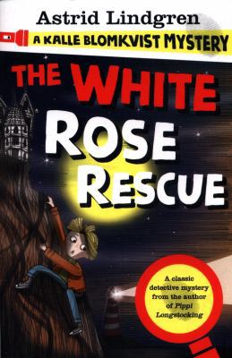 A Kalle Blomkvist Mystery: White Rose Rescue (K... 0192749315 Book Cover