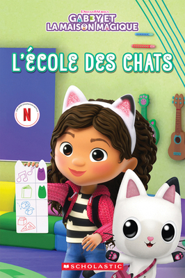 Gabby Et La Maison Magique: l'École Des Chats [French] 1039705200 Book Cover