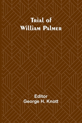 Trial of William Palmer 9362091186 Book Cover