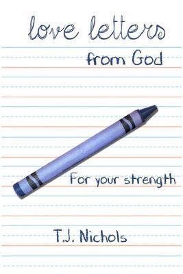 love letters from God: for your strength 1523309075 Book Cover