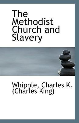 The Methodist Church and Slavery 1110948468 Book Cover
